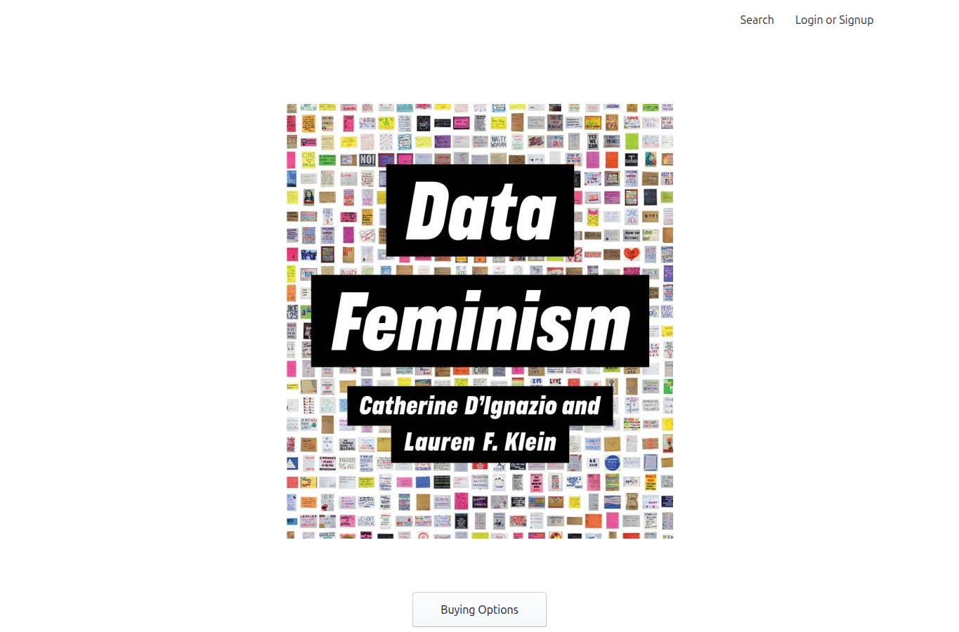 The Data Feminism book by Catherine D'Ignazio and Lauren Klein